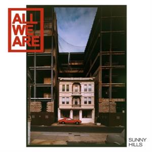 All We Are – Sunny Hills vinyl