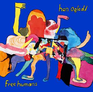 Hen Ogledd – Free Humans (2LP, Coloured Vinyl, Weird World)