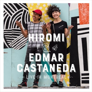 Hiromi & Edmar Castaneda – Live In Montreal (1CD)