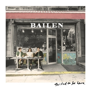Bailen – Thrilled To Be Here (1LP Vinyl)