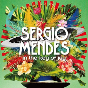 Sergio Mendes – In the Key of Joy (2CD)