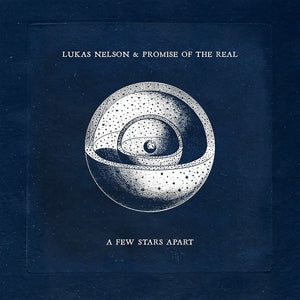 Lukas Nelson & the Promise of the – A Few Stars Apart (1 CD)