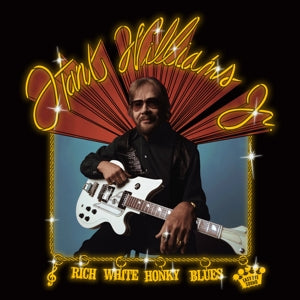Williams Jr., Hank – Rich White Honky Blues (1LP Vinyl)