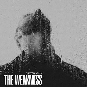 Kelly, Ruston – The Weakness vinyl