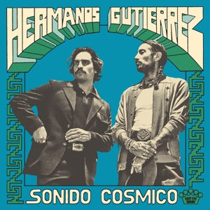 Hermanos Gutierrez – Sonido Cosmico (1LP Vinyl)