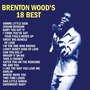 Brenton Wood – Les 18 meilleurs de Brenton Wood (1 LP vinyle)