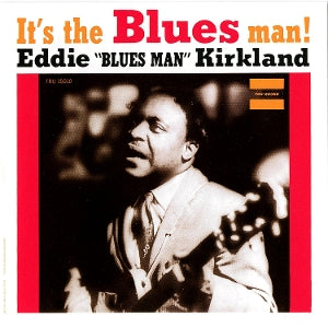 Kirkland, Eddie – It's the Blues Man! (1LP Vinyl)