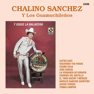 Sanchez, Chalino & Los Guamuchile?Os – Y Sigue La Balacera vinyl