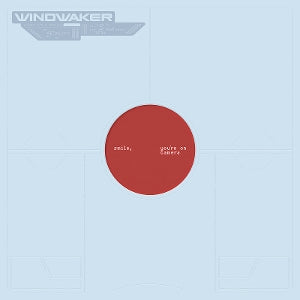 Windwaker – Smile, You're On Camera. (1LP, Coloured Vinyl)