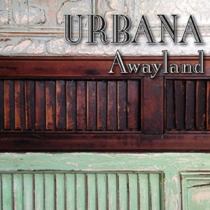Urbana – Awayland (1CD)