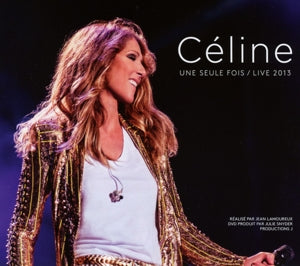 Dion, Céline – Céline... Une Seule Fois / Live 2013 cd