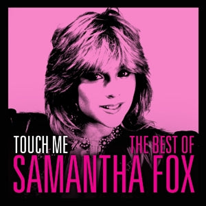 Samantha Fox – Touch Me – The Very Best of Sam Fox (1 CD)