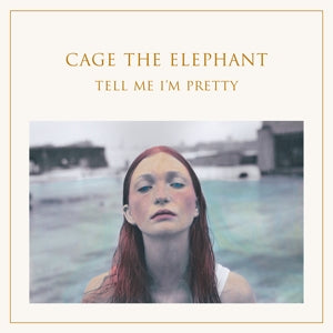CAGE THE ELEPHANT – Tell Me I'm Pretty (1LP Vinyl)
