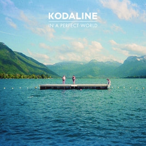 Kodaline – In a Perfect World vinyl