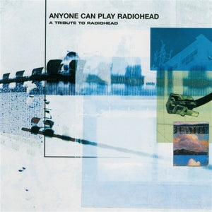 V/A – Anyone Can Play Radiohead vinyl