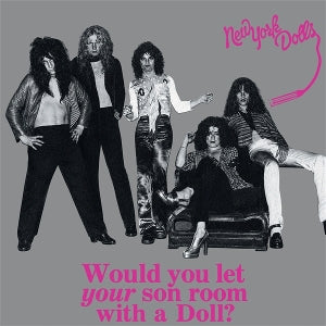 New York Dolls – Would You Let Your Son Room With a Doll vinyl