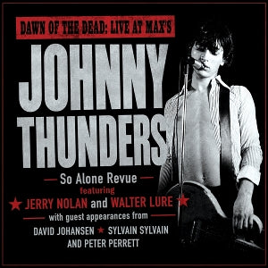 Thunders, Johnny – Dawn of the Dead; Live At Max's cd