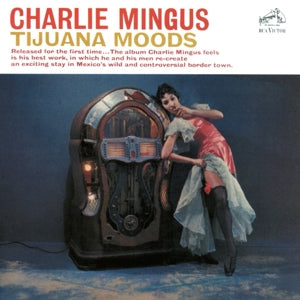 Mingus, Charles – Tijuana Moods cd
