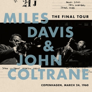 Davis, Miles & John Coltrane – The Final Tour: Copenhagen, March 24, 1960 (1LP Vinyl)