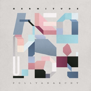Hermitude – Pollyanarchy vinyl