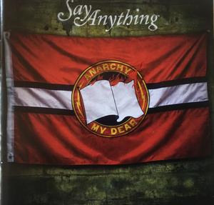 Say Anything – Anarchy, My Dear (1 CD)