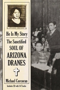 Arizona Dranes – He is My Story: the Sanctified (3CD)