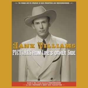 Hank Williams – Pictures From Lifes Other Side (6-CD-Box)