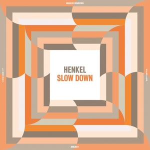Henkel – Slow Down vinyl