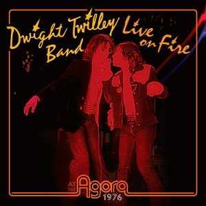Dwight Twilley Band – Live On Fire At the Agora 1976 cd
