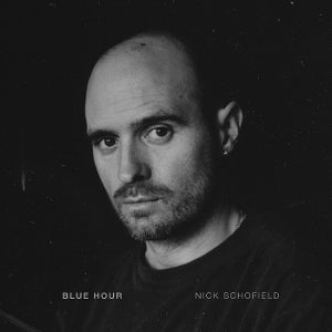 Nick Schofield – Blue Hour (1LP, Vinyle de couleur)